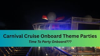 Carnival Cruise Theme Parties Onboard Update!