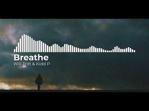 Will Tritt & Kidd P - Breathe (Official Visualizer)