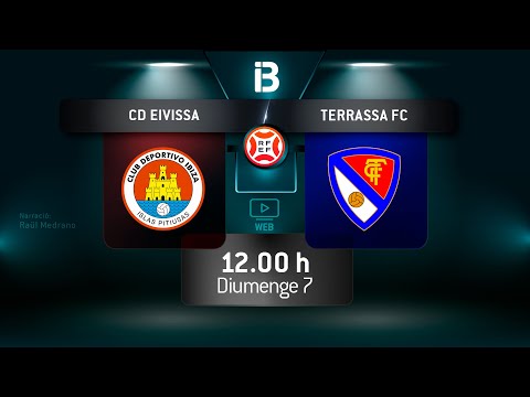 CD EIVISSA - TERRASSA FC | JORNADA 1 2ª RFEF