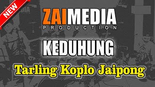 Download lagu TARLING KOPLO JAIPONG ' KEDUHUNG ' (COVER)  Zaimedia Production Group Feat Mbok Cayi mp3