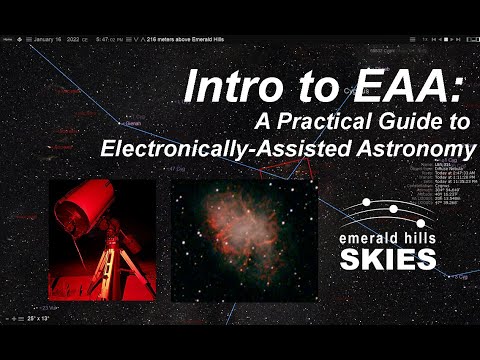 Intro to EAA (Electronically-Assisted Astronomy): A Practical Guide with Live Telescope Views