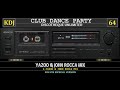 80s Mix - Yazoo Y John Rocca 2x2 (Club Dance Party 64)(KDJ)