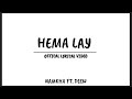 HEMA LAY - Namkha Dremi ft. PEEW  (@Youngthreats23 )| OFFICIAL LYRICAL VIDEO