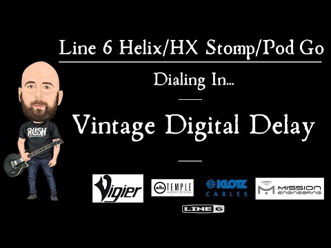 Line 6 Helix/HX Stomp/Pod Go | Dialing In... Vintage Digital Delay!!