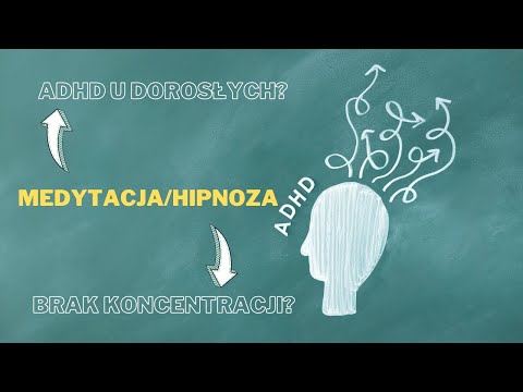 HIPNOZA - KONCENTRACJA I ADHD