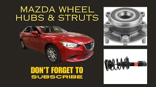 How To Replace Wheel Hub And Struts On 2014-2021 Mazda 6