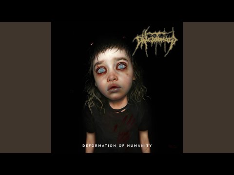 Deformation of Humanity