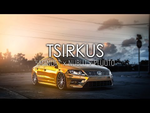 5MIINUST x NUBLU x PLUUTO - tsirkus［Bass Boosted］