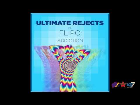 Ultimate Rejects feat. Flipo - Addiction