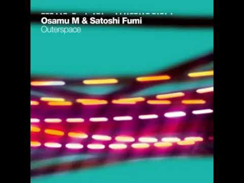 Osamu M & Satoshi Fumi - Outerspace