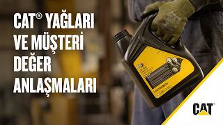 Cat® Yağlarını Müşteri Değer Anlaşmasına (CVA) Niçin Eklemeliyim?