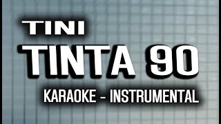 TINI - tinta 90 (KARAOKE - INSTRUMENTAL)