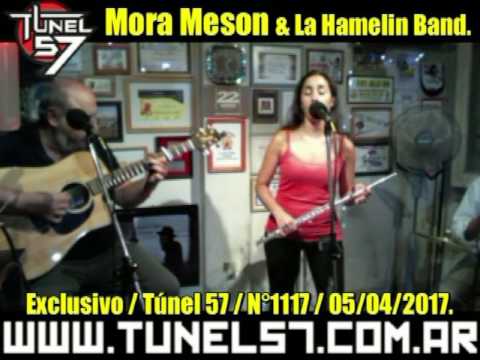 Mora Meson & La Hamelin Band acústico en Túnel 57. Emisión Nº: 1117. 05/04/2017.