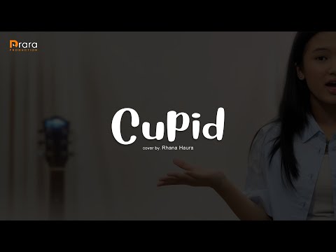 FIFTY FIFTY - CUPID ( COVER ) RHANA HAURA