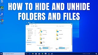 How to Hide/Unhide a File or Folder in Windows 10 / 11 PC