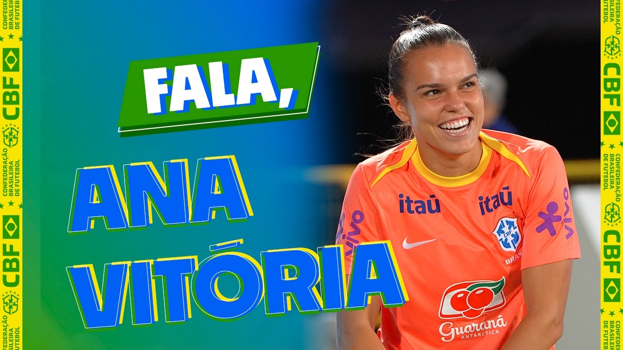 ANA VITÓRIA COMENTA SOBRE RETORNO AO FUTEBOL BRASILEIRO E OPORTUNIDADE NA SELEÇÃO