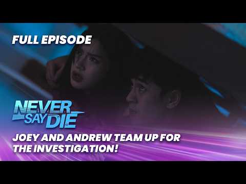 Never Say Die: Joey and Andrew team up for the investigation! (Full Episode 15) February 20, 2026