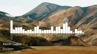 Kevin Gates - D U Down - Bass Boosted