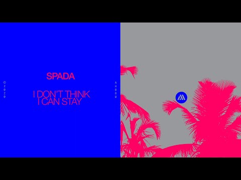 Spada - I Don't Think I Can Stay (Official Visualizer)