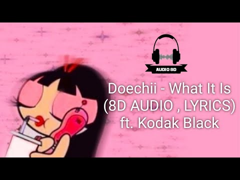 Doechii - What It Is (8D AUDIO , LYRICS) ft. Kodak Black