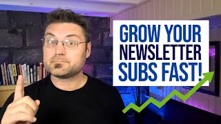 GROW Your Newsletter Subscriber Base FAST In 2025