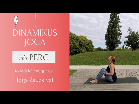35 perc DINAMIKUS JÓGA - töltődj fel energiával! - Jóga Zsuzsival