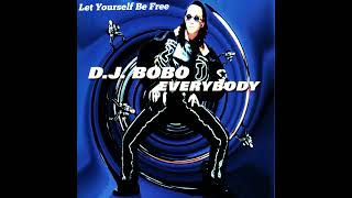 DJ Bobo - Let Yourself Be Free