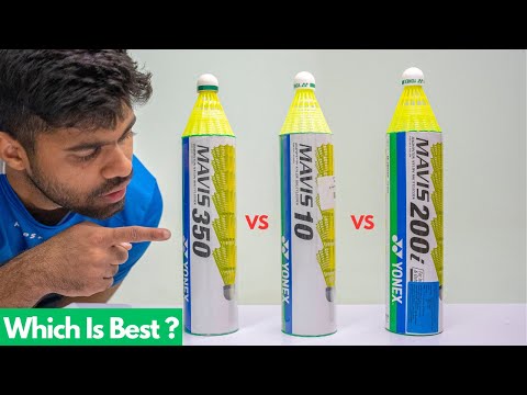 Yonex Mavis 350 vs Mavis 10 vs Mavis 200i | Which is the Best Shuttlecock ?