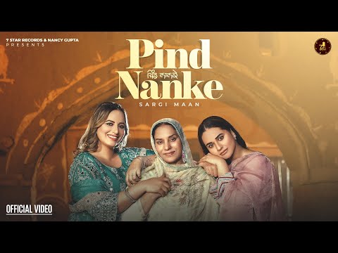 PIND NANKE ( Official Video)  II SARGI MAAN II BLOODY BEAT II LABHI MANKIA II 7 STAR RECORDS