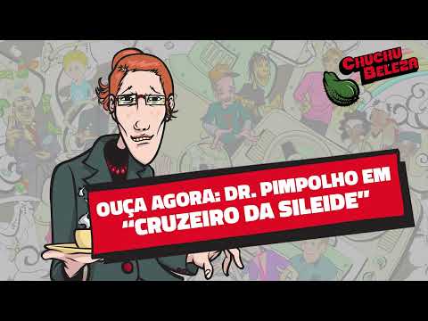 Doutor Pimpolho em "Cruzeiro da Sileide"