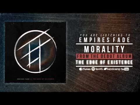Empires Fade - Morality (audio)