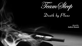 Download lagu Team Sleep - Death by Plane [official video] mp3