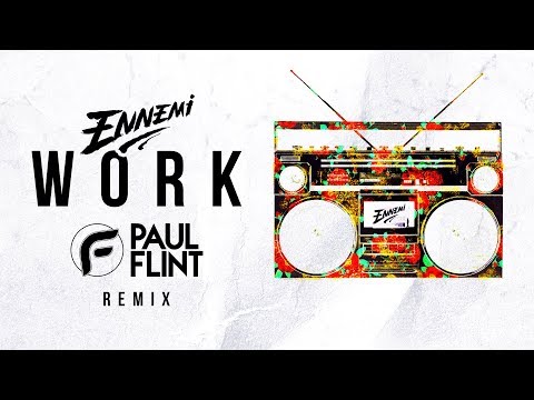 Ennemi - Work (Paul Flint Remix)