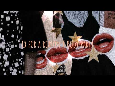 Ex for a reason x Body party (slowed down) "new tiktok version"