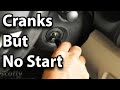 Fixing A Car That Cranks But Doesn't Start Up 