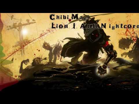 Lion | Anti Nightcore