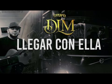 Grupo DLM - Llegar Con Ella (Video Lyric)