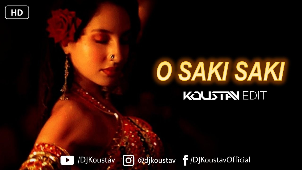 Saki Saki (DJ Koustav EDIT)