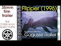 Flipper 1996 35mm Film Trailer 2 Flat Open Matte 2160p