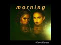 Teyana Taylor Kehlani Morning Audio