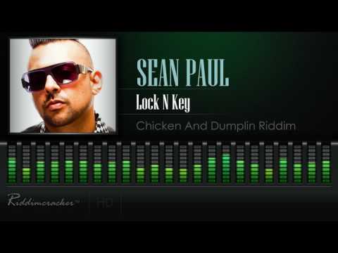 Sean Paul - Lock N Key (Chicken And Dumplin Riddim) [2017 Release] HD]