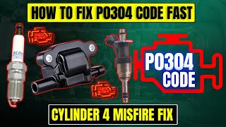 How to Fix P0304 Code FAST – Cylinder 4 Misfire FIX!