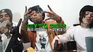 BOH Hundo x Juvie G - Luv Tha Smoke (Official Video) Shot By @FlackoProductions