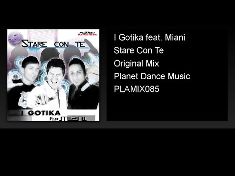 I Gotika feat. Miani - Stare Con Te (Original Mix)