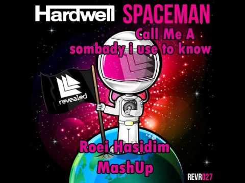 Hardwell & Gotye - Call Me Spaceman I Used To Know (Dj Roei Hasidim MashUp)