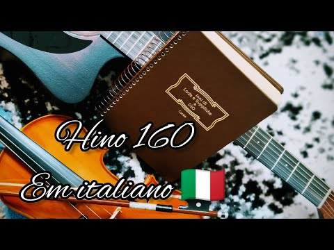 Hino 160 - Sou o caminho, a verdade e a vida - hinário 5 (em Italiano) #ccb
