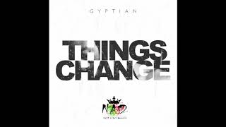 Gyptian - Things Change