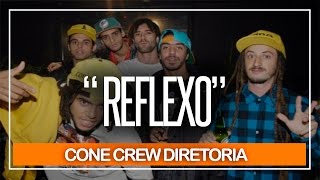 Reflexo-Cone Crew Diretoria (2014)