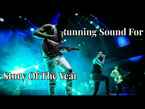 Running Sound For Story Of The Year