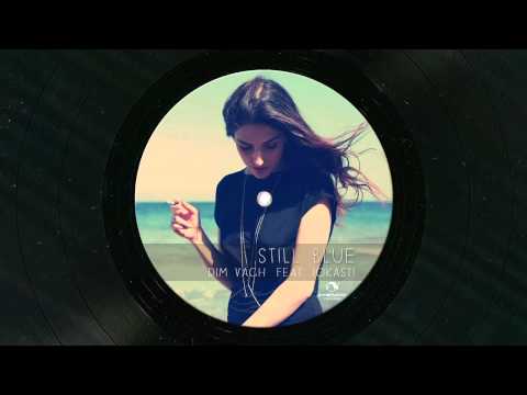 Dim Vach feat. Iokasti - Still Blue (Marimba Mix Radio Edit)